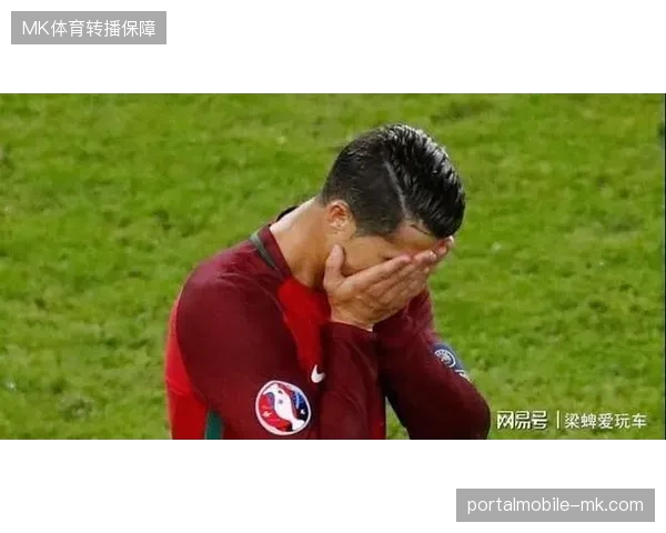 C罗连续两场热身赛状态低迷，葡萄牙锋线效率问题在世界杯前暴露